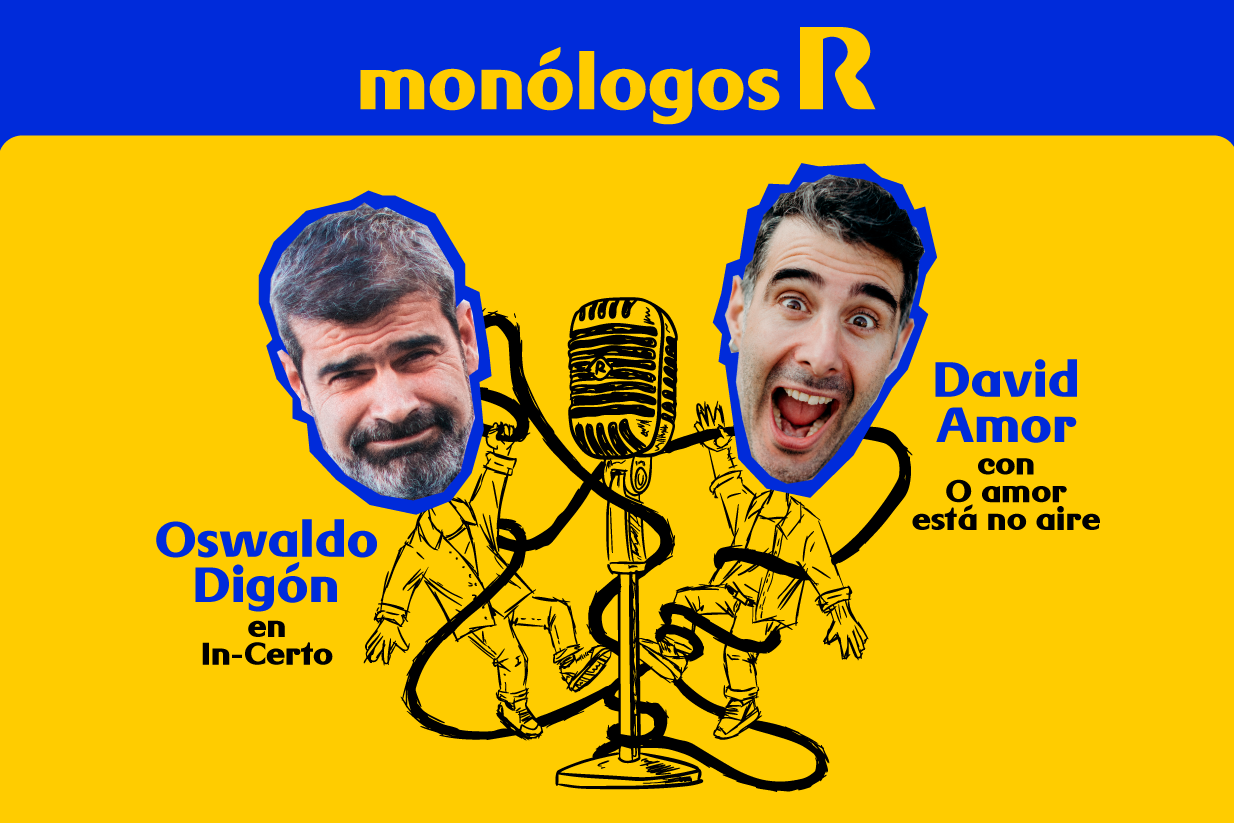 Los monólogos R regresan a Vigo y a A Coruña con “In-Certo” de Oswaldo Digón y “Love está no aire” de David Amor Los monólogos R regresan a Vigo y a A Coruña con “In-Certo” de Oswaldo Digón y “Love está no aire” de David Amor