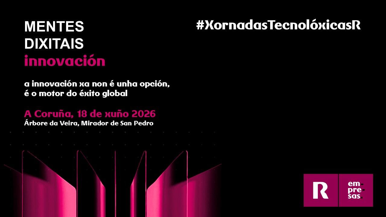 Xornadas Tecnolóxicas R 2026 «Mentes dixitais: Innovación» Xornadas Tecnolóxicas R 2026 «Mentes dixitais: Innovación»