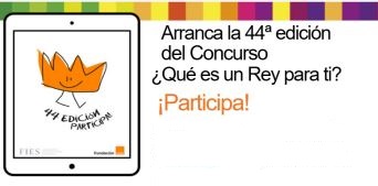 Empieza la 44ª edición del concurso  “¿Qué es un rey para ti?”